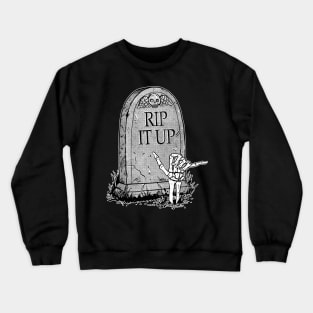 RIP IT UP Crewneck Sweatshirt